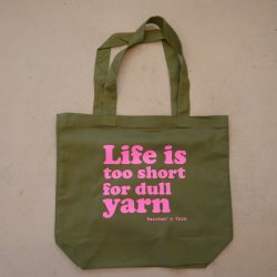 Mulepose 'Life is too short for dull yarn'