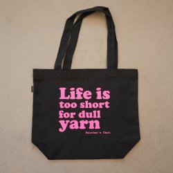 Mulepose 'Life is too short for dull yarn'