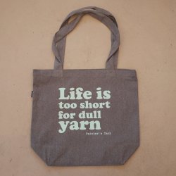 Mulepose 'Life is too short for dull yarn'