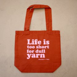 Mulepose 'Life is too short for dull yarn'