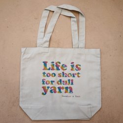 Mulepose 'Life is too short for dull yarn'