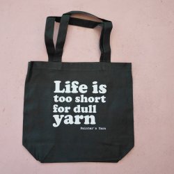 Mulepose 'Life is too short for dull yarn'