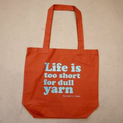 Mulepose 'Life is too short for dull yarn'