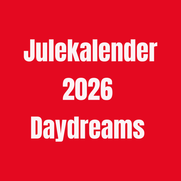 Julekalender 2026 'Daydreams' inkl. julekalenderopskrifter